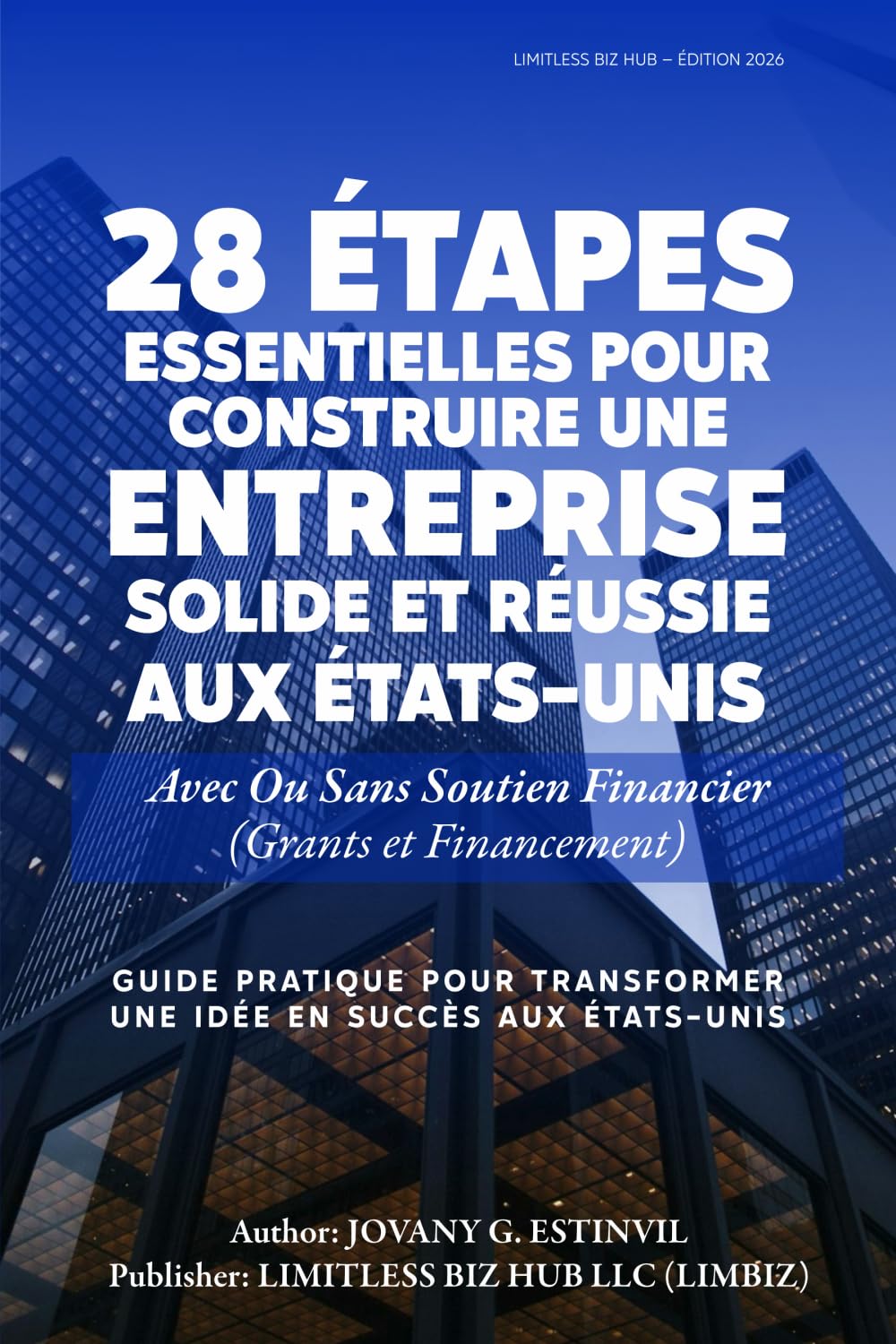 28 Étapes Essentielles pour Construire une Entreprise Solide et Réussie aux États-Unis