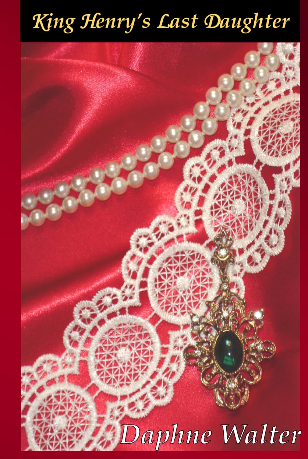 King Henry's Last Daughter (Tudor Series)