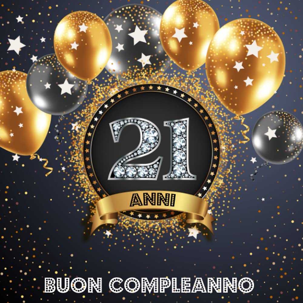 Messaggi Divertenti Di Buon 21° Compleanno