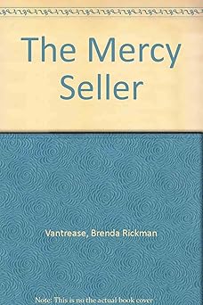 The Mercy Seller: Vantrease, Brenda Rickman: 9780312331931: Amazon.com ...