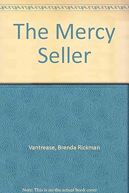 The Mercy Seller: Brenda Rickman Vantrease: 9780312331931: Amazon.com ...