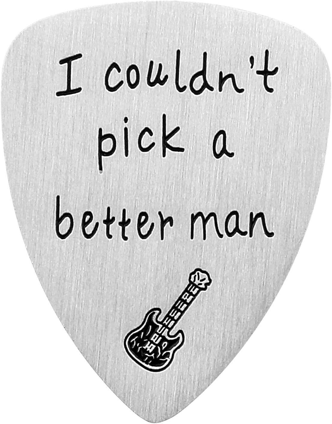 Guitar Pick, I Couldn’t Pick A Better Man, Anniversary Gift for Musician Guitar Player Husband Boyfriend Fiancé Dad Wedding Valentines Father's Day Christmas Gifts