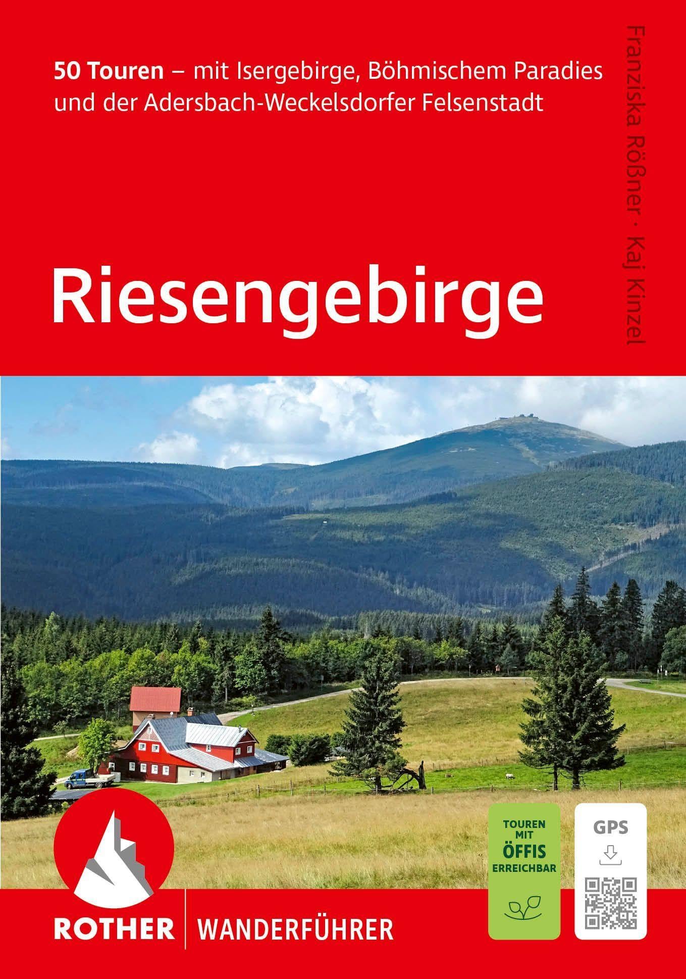 ROTHER Wanderführer Riesengebirge. 50 Touren: mit Isergebirge, Böhmischem Paradies und der Adersbach-Weckelsdorfer Felsenstadt, mit GPS-Tracks zum Download