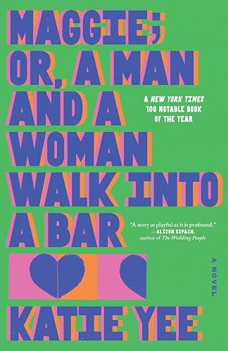 Maggie; or, A Man and a Woman Walk Into a Bar: A Novel
