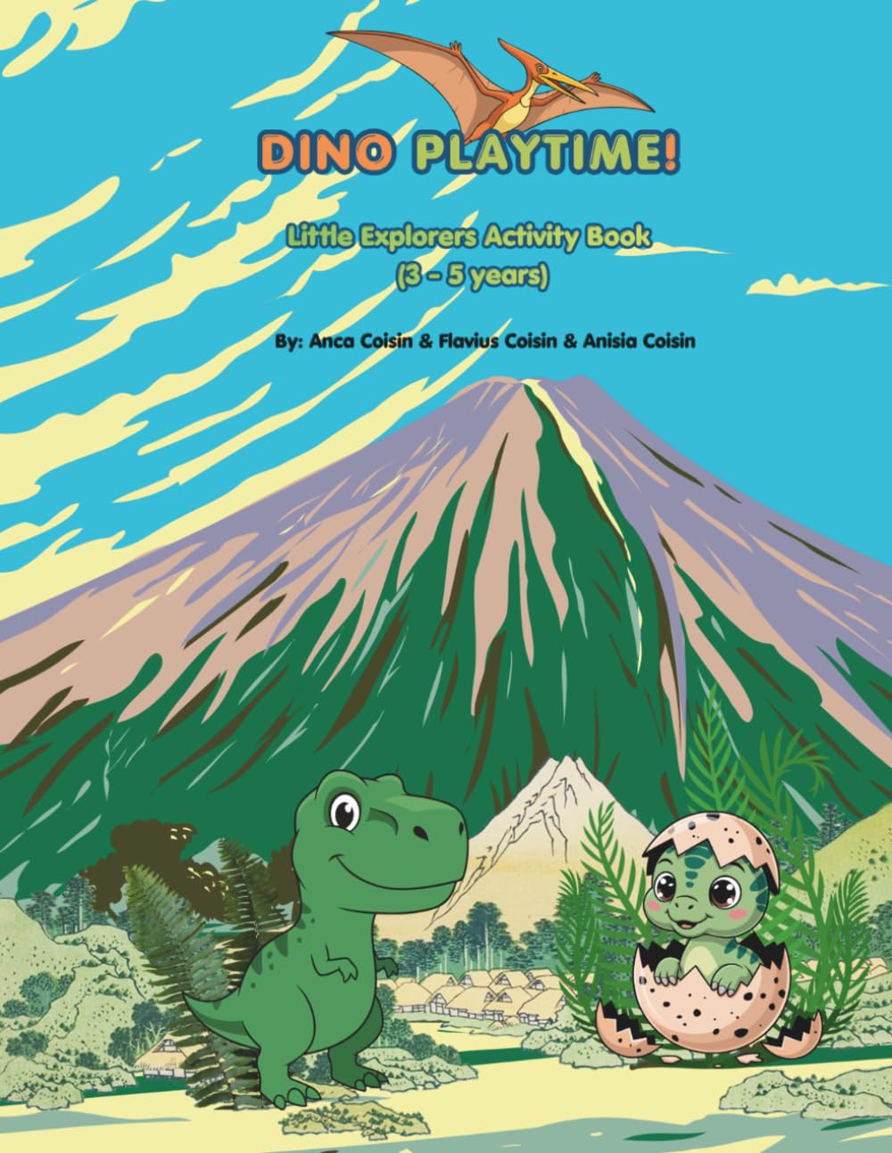 Dino Playtime!: Little Explores Activity Book ( 3-5 years)