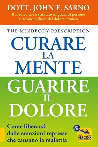 Curare la Mente, Guarire il Dolore