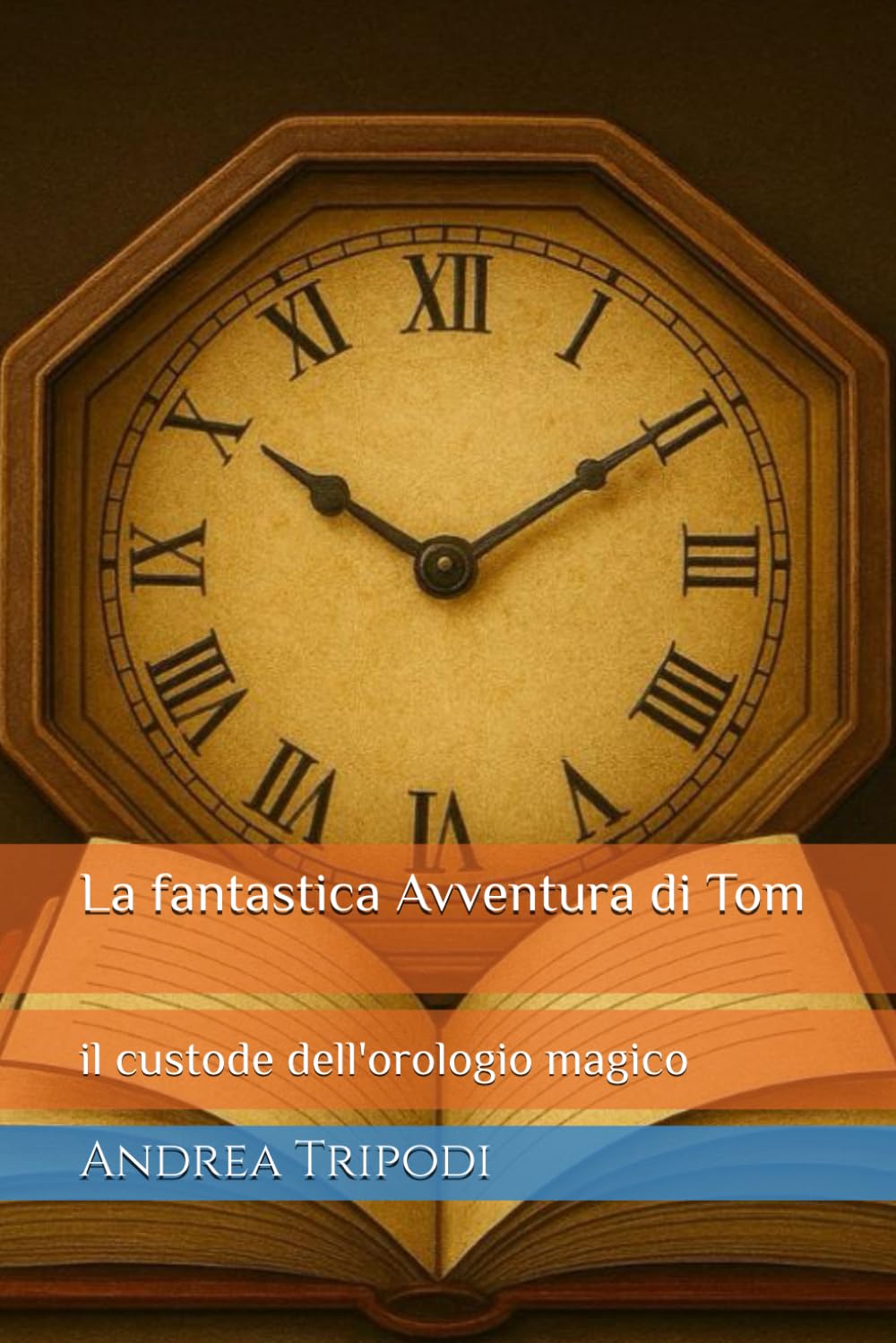 La fantastica Avventura di Tom: il custode dell'orologio magico
