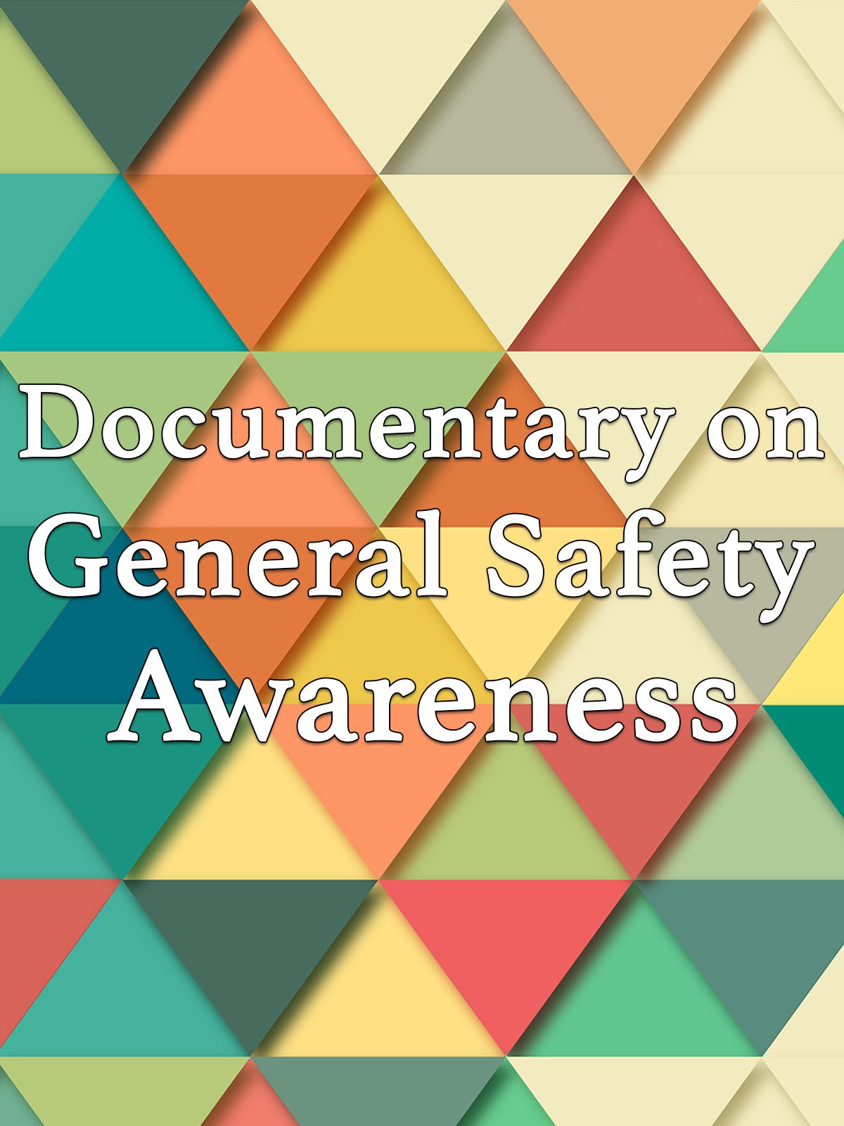 Watch Documentary on General Safety Awareness Prime Video