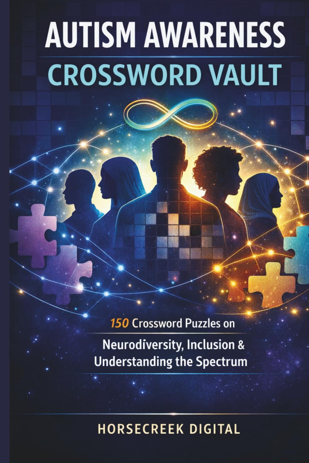 Autism Awareness Crossword Vault: 150 Crossword Puzzles on Neurodiversity, Inclusion, and Understanding the Spectrum