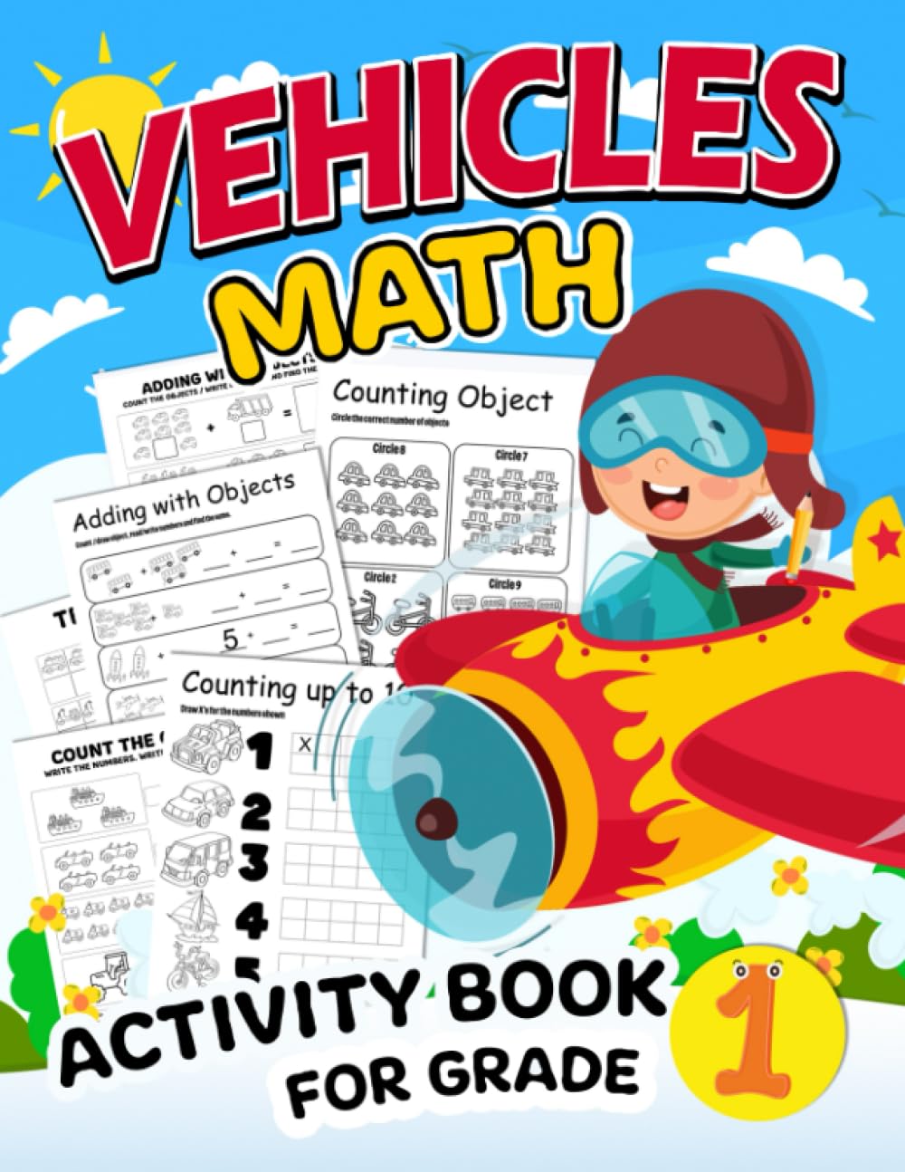 Vehicles Math Activity Book for Grade 1: Exciting Math Adventures in the World of Vehicles: Grade 1 Workbook