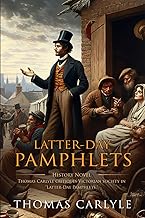 Latter-Day Pamphlets: Complete with Classic illustrations and Annotation