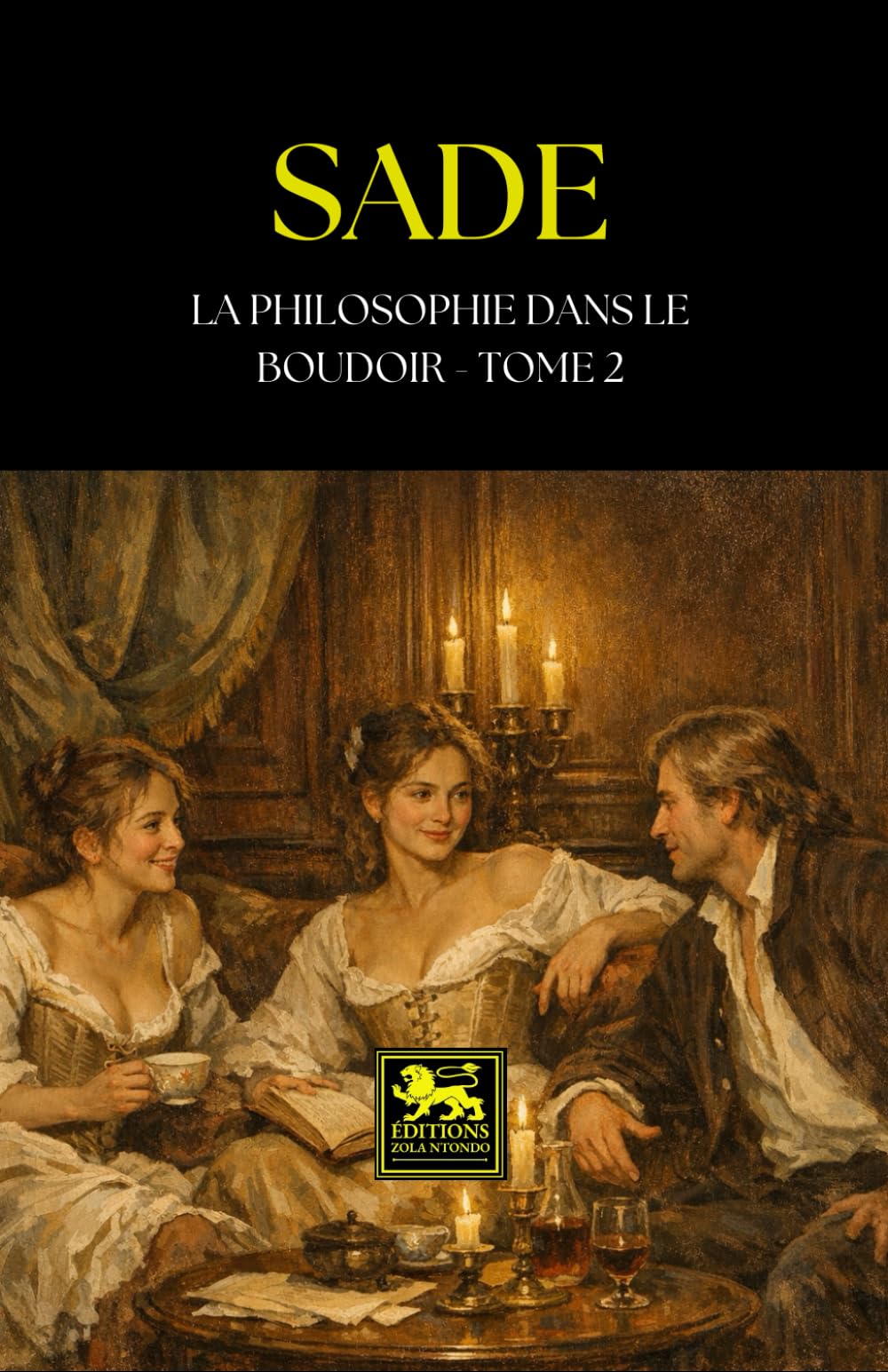 La Philosophie dans le boudoir: Tome II (Œuvres du marquis de Sade)