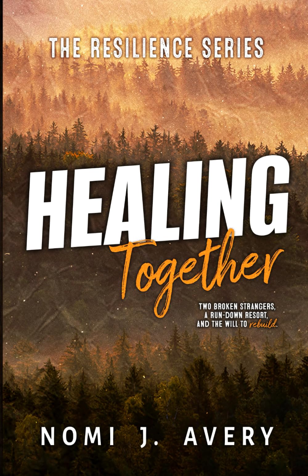 Healing Together: The Resilience Series (Book One): 1
