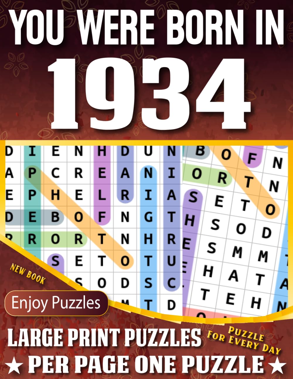 You Were Born In 1934 Word Search Book: Easy-to-Read Large Print Word Search with 85 Puzzles and Solutions – Fun Brain Games for Adults and Seniors