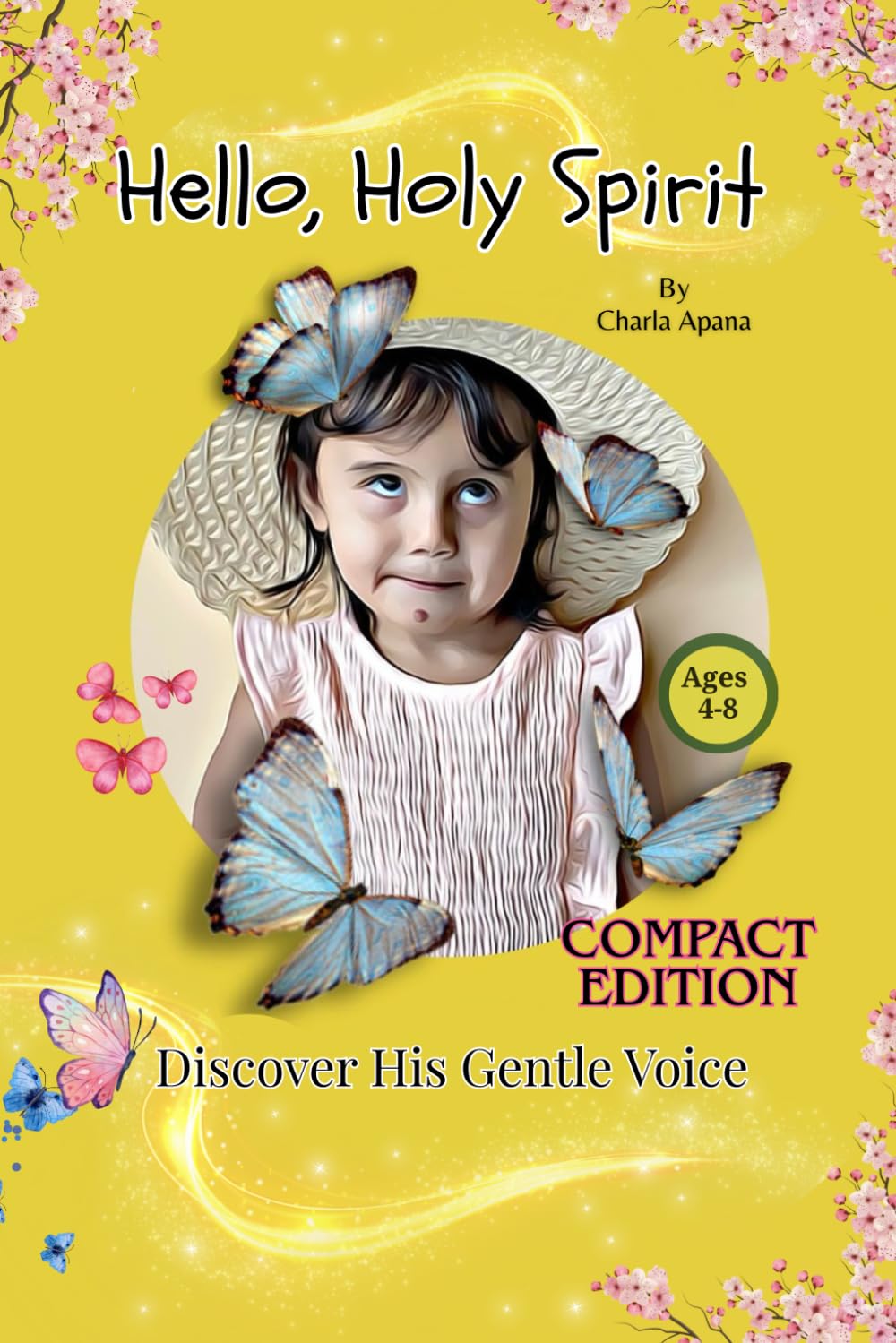 Hello Holy Spirit: Discover His Gentle Voice: Compact Edition