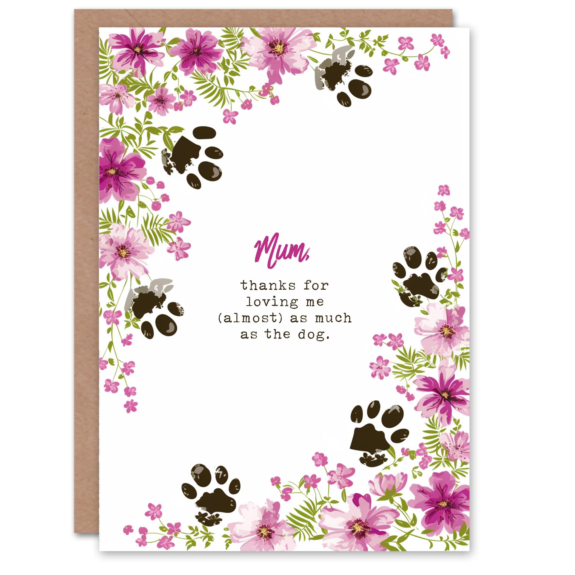 Artery8 Mother's Day Loving Me Almost as Much as the Dog Fun Funny Humour Joke Mum Greeting Card