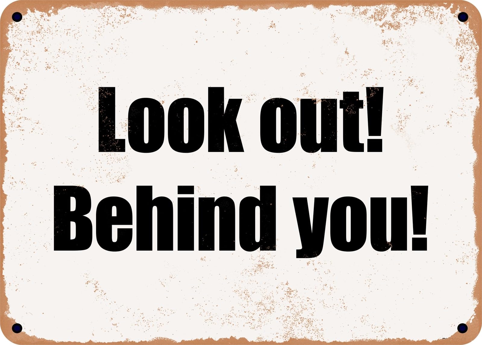 Miaomansenstore Metal Sign - Look Out! Behind You! Home Decor