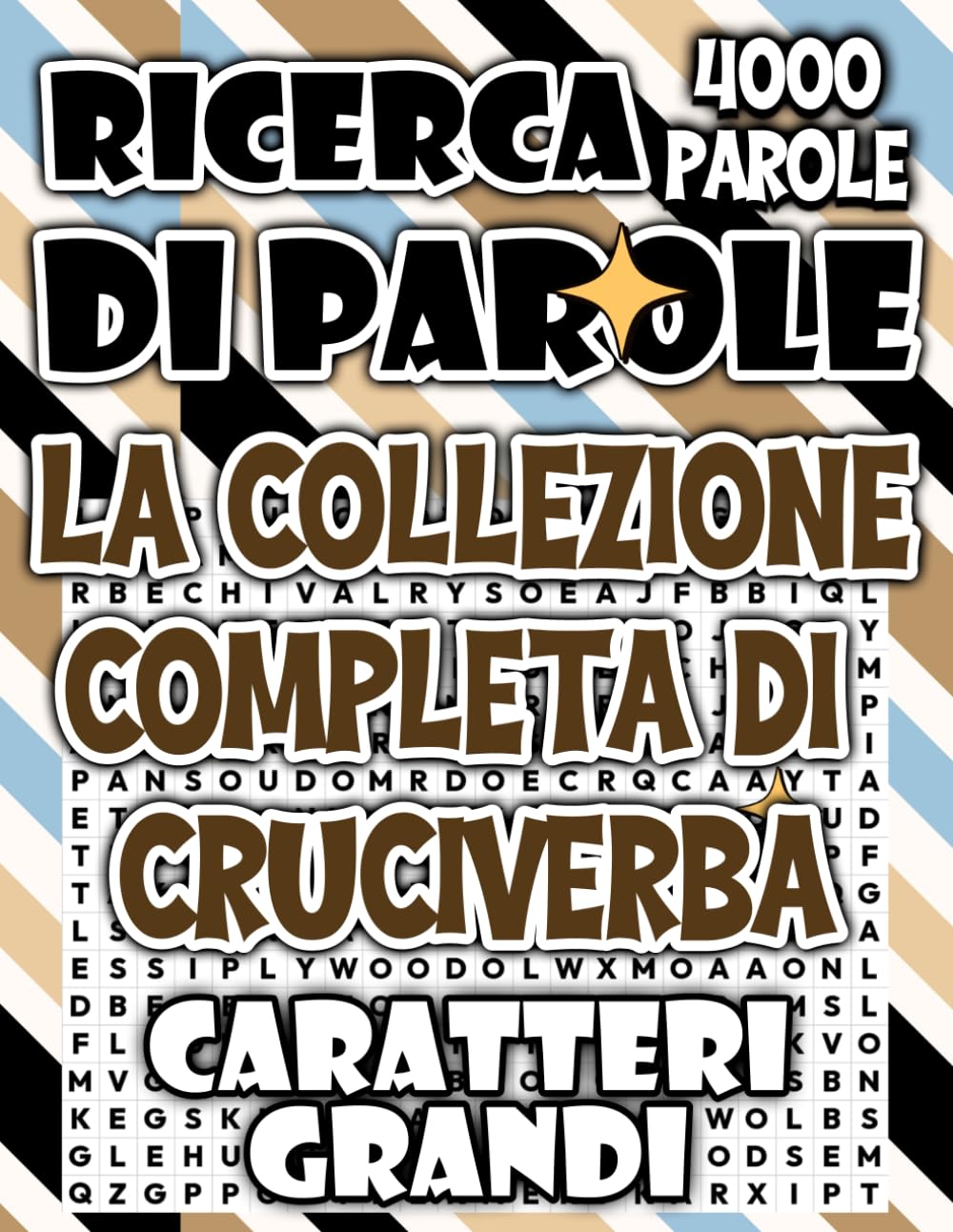 La Collezione Completa di Cruciverba: 4000 Puzzle in Caratteri Grandi