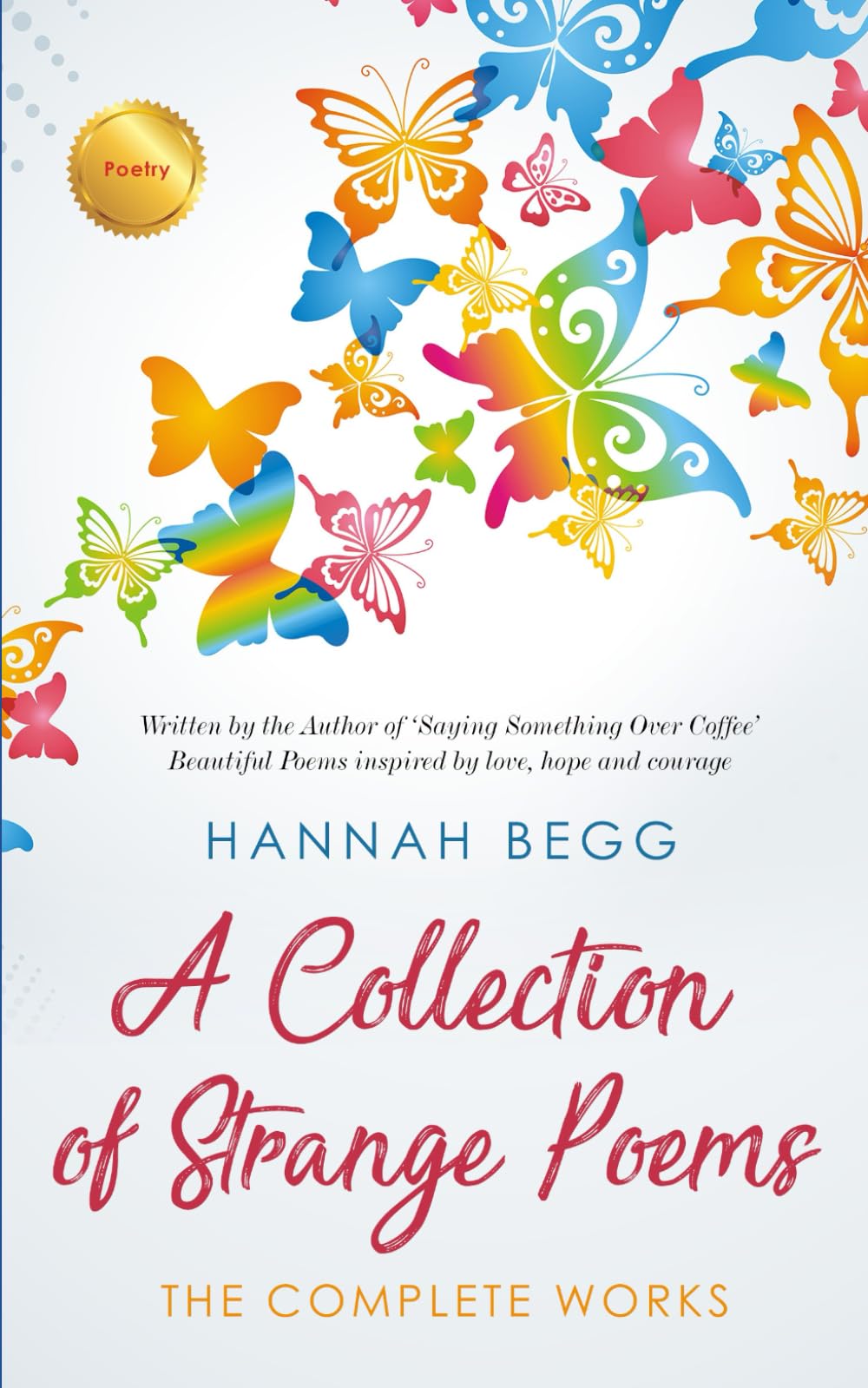 A Collection of Strange Poems: The Complete Works