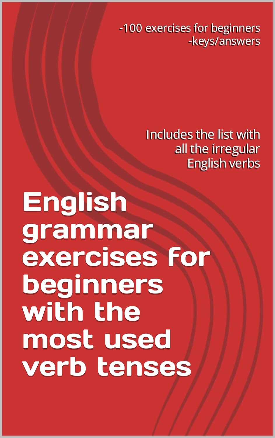 English grammar exercises for beginners with the most used verb tenses
