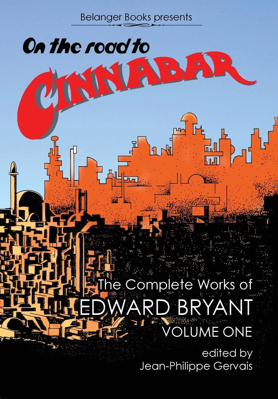 Cover of On the Road to Cinnabar: The Complete Works of Edward Bryant Volume One