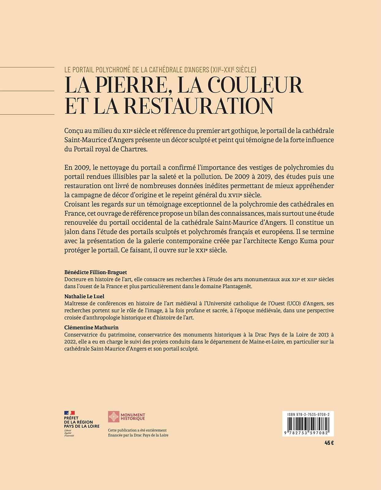 La pierre, la couleur et la restauration: Le portail polychromé de la cathédrale d'Angers (XIIe-XXIe siècle). Contribution à l'étude des portails médiévaux en France et en Europe