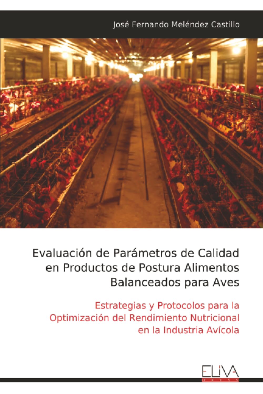 Evaluación de Parámetros de Calidad en Productos de Postura Alimentos Balanceados para Aves: Estrategias y Protocolos para la Optimización del Rendimiento Nutricional en la Industria Avícola