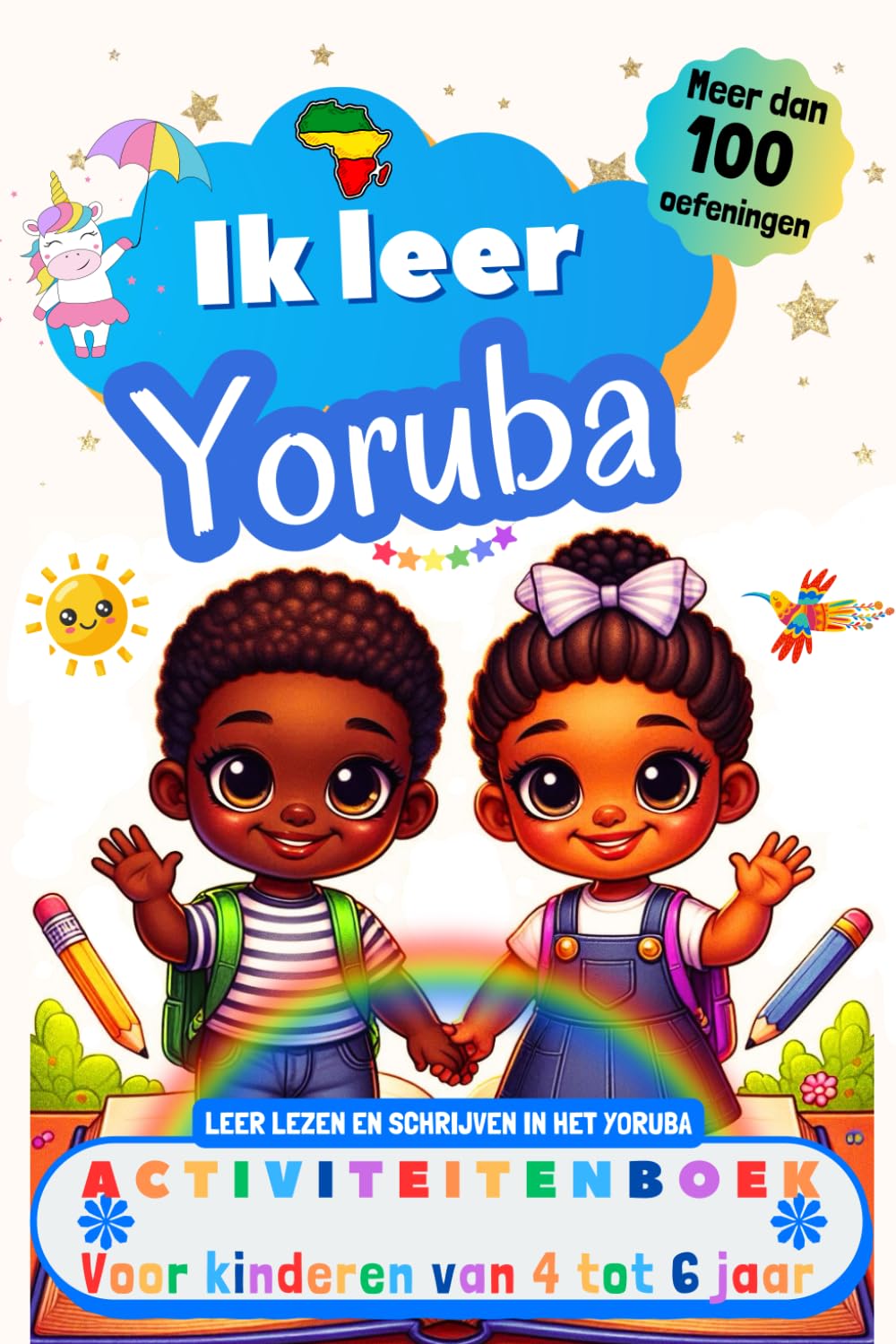Ik leer Yoruba : activiteitenboek voor kinderen van 4-5-6 jaar: Meer dan 100 oefeningen, leer lezen en schrijven in het Yoruba