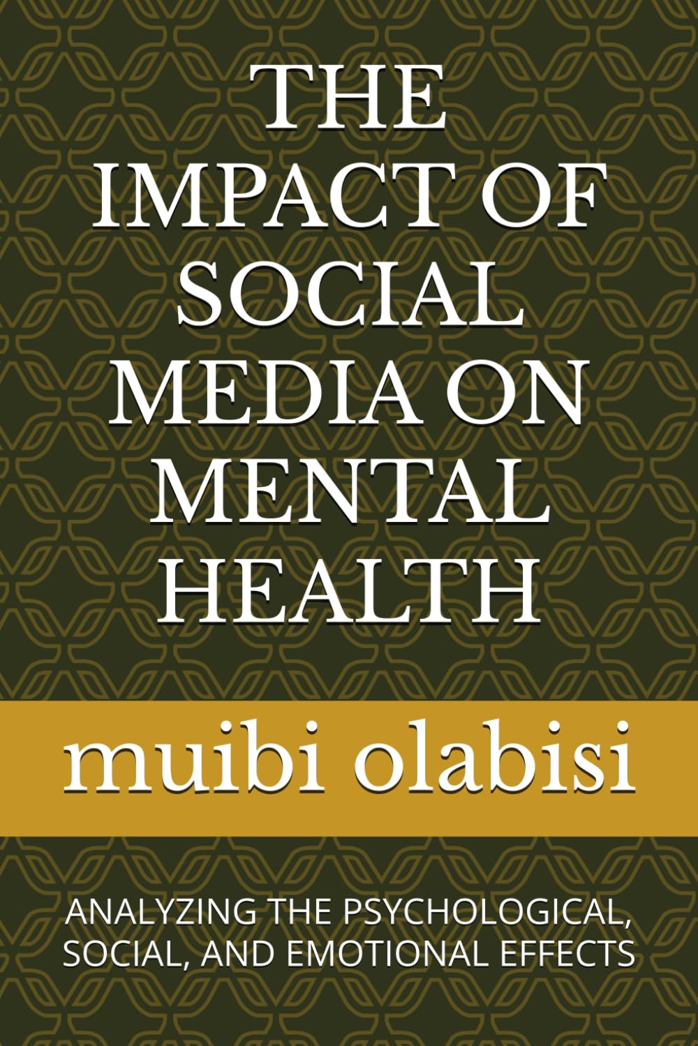 THE IMPACT OF SOCIAL MEDIA ON MENTAL HEALTH: ANALYZING THE PSYCHOLOGICAL, SOCIAL, AND EMOTIONAL EFFECTS