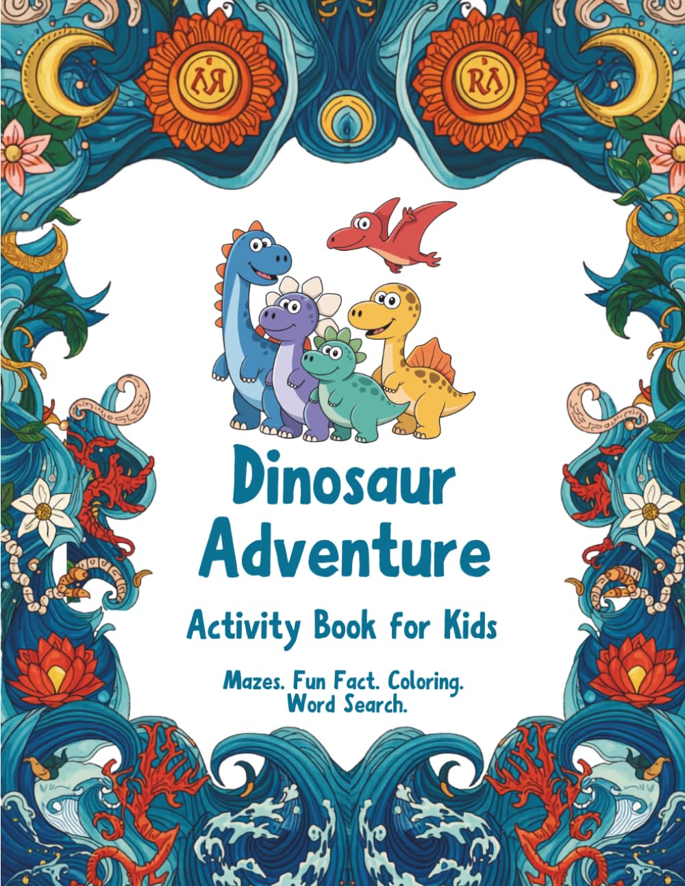Dinosaur Adventure Activity Book for Kids: Brainy Kids Series, Book 1 | Mazes, Fun Facts, Coloring, and Word Search for Boys & Girls Ages 4-8 | ... Early Learners (Kids Activity Book Series)