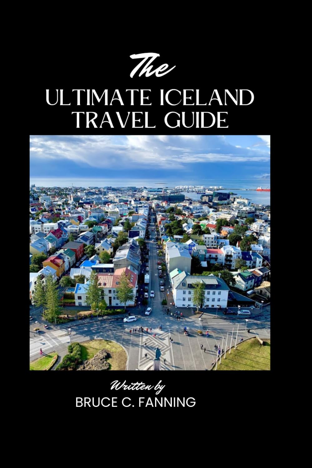 The Ultimate Iceland Travel Guide: Explore wisely using expert insights into the best routes, top attractions, and activities for every season.