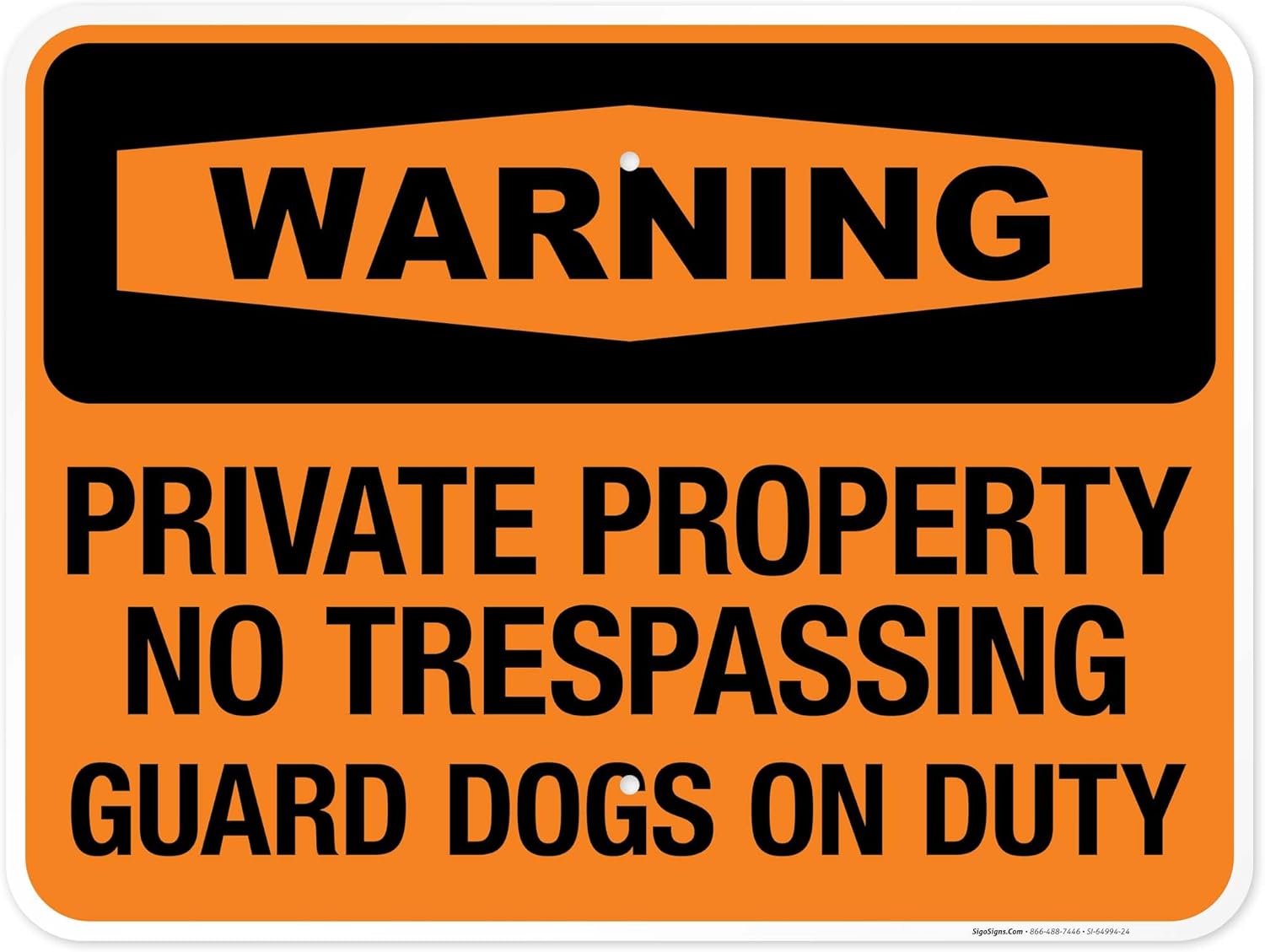 Warning Private Property No Trespassing Guard Dogs On Duty Sign, 18x24 Inches, Rust Free .063 Aluminum, Fade Resistant, Made in USA