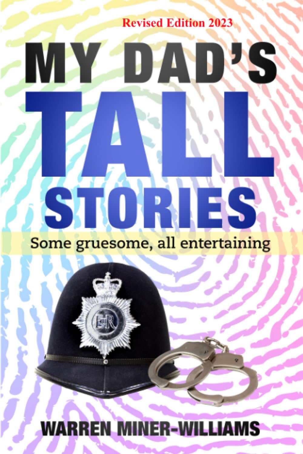 My Dad’s Tall Stories: Some gruesome, all entertaining
