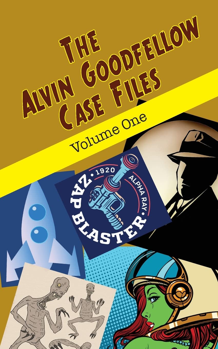 Cover of The Alvin Goodfellow Case Files: Volume One