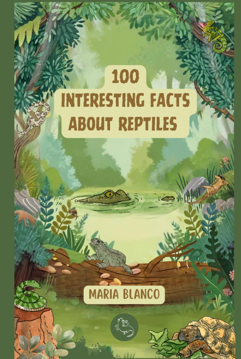 Amazing Reptiles Facts for Kids: 100 Incredible Animal Facts with Full-Color Illustrations | Ages 7-12 (Wildwhiz Series: Interesting facts about Nature)