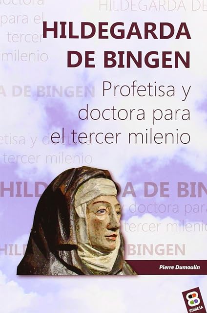 Portada de Hildegarda de Bingen: Profetisa y Doctora para el Tercer Milenio