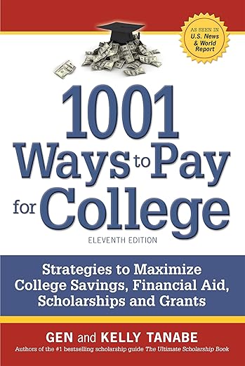 1001 ways to pay for college : strategies to maximize college savings, financial aid, scholarships and grants
