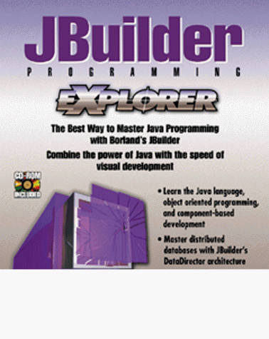 Jbuilder Programming Explorer: The Best Way to Master Java Programming ...