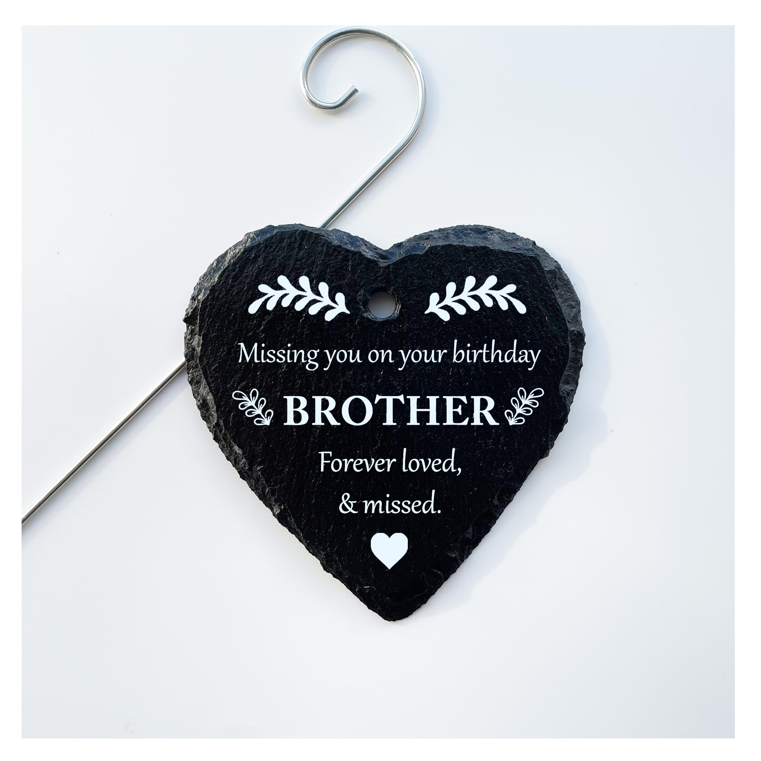 Missing You On Your Birthday - Slate Heart Grave Marker Memorial - Mum Dad Brother Sister Nan Grandad Auntie Uncle (Brother)