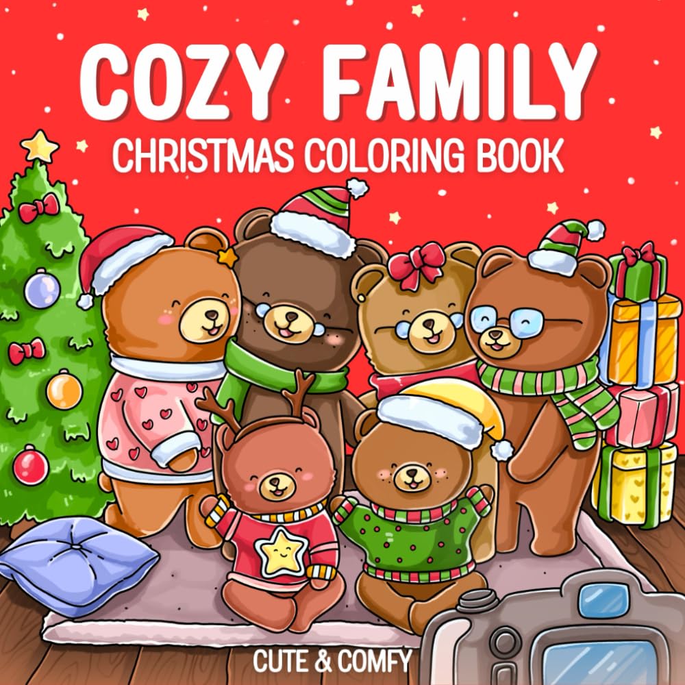 Cozy Family Christmas Coloring Book: Cute and Comfy Designs for Adults and Teens | Simple and Hygge Illustrations for Holiday Season Relaxation (Cute & Comfy)