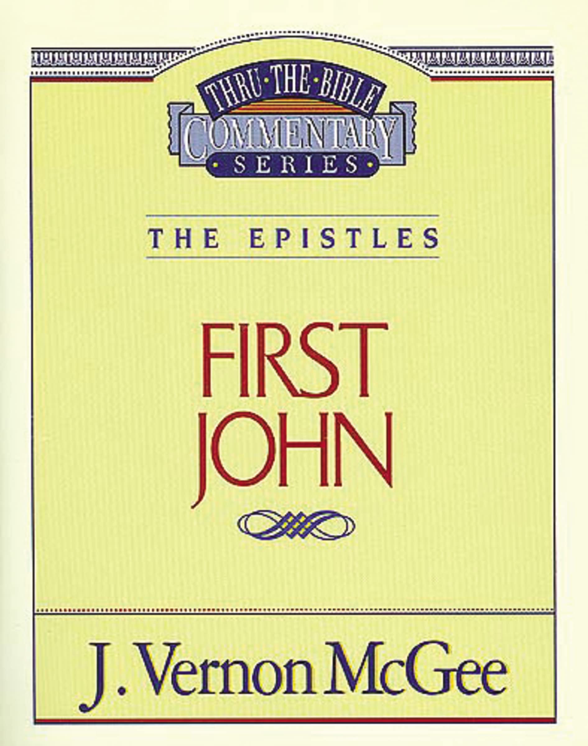 Thru the Bible Vol. 56: The Epistles (1 John): The Epistles (1 John): 56 (Supersaver)