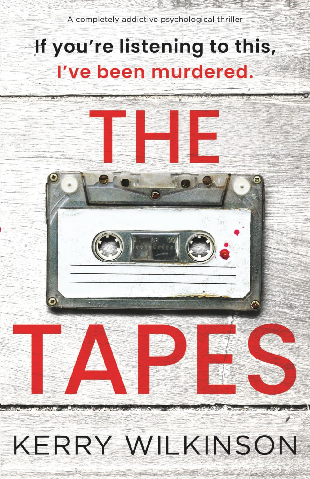 The Tapes: A completely addictive psychological thriller
