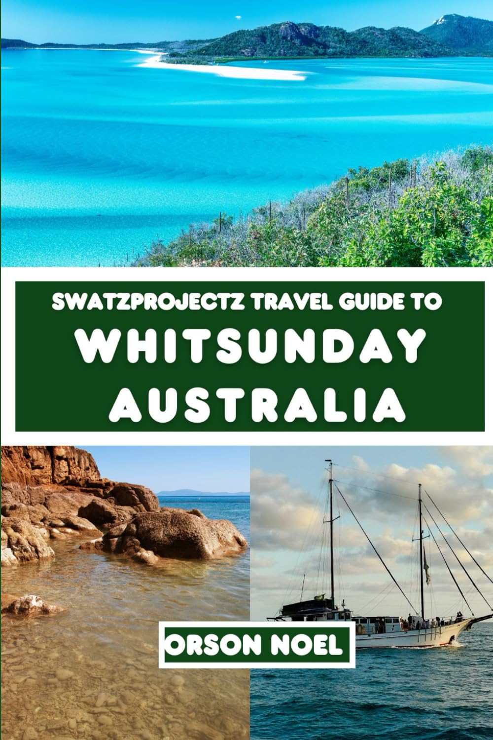 Swatzprojectz Travel Guide Whitsunday Island Australia: Insider Tips, Detailed Maps & Expert Advice Included! (Updated Island Tours)