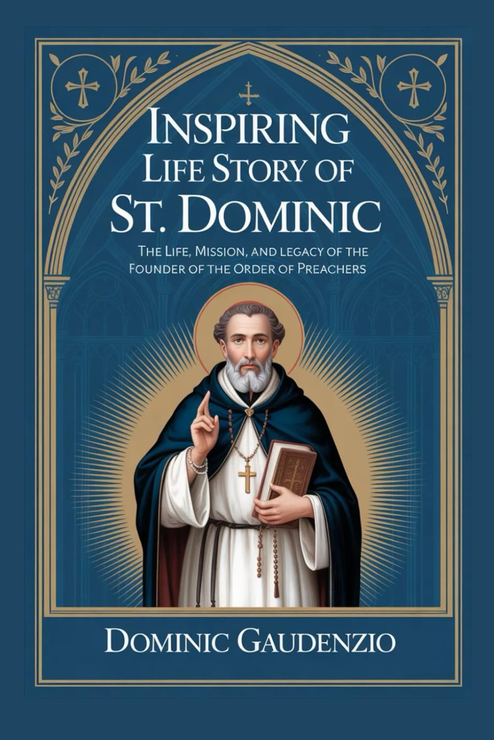 INSPIRING LIFE STORY OF ST. DOMINIC (DOMINIC CATHOLIC BOOKS)