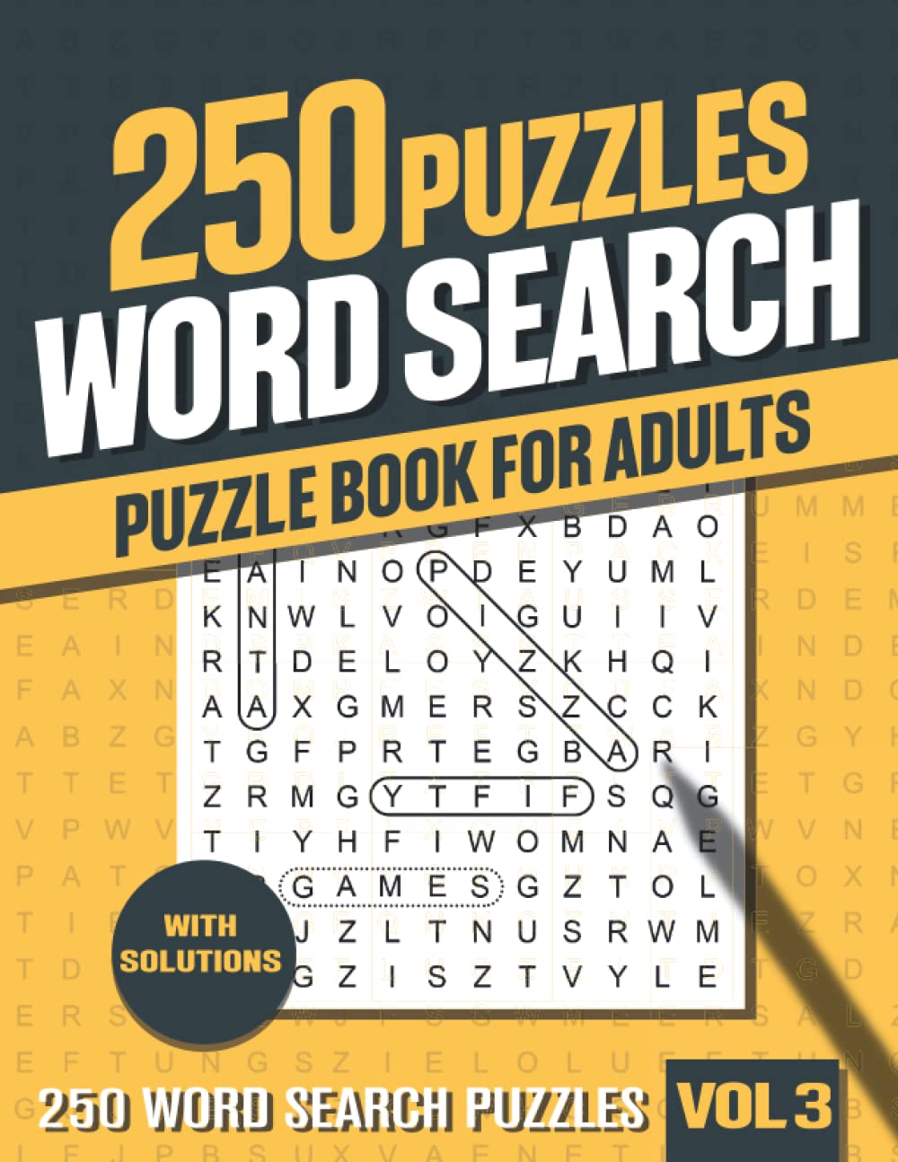 250 Word Search Puzzle Book for Adults: Big Puzzlebook with Word Find Puzzles for Seniors, Adults and all other Puzzle Fans - Vol 3