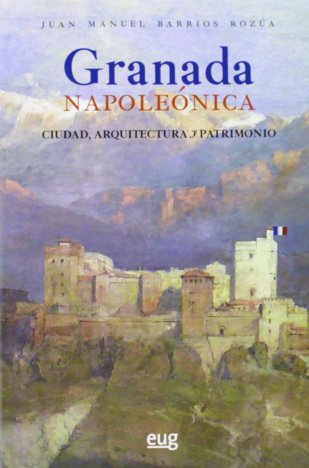 Granada napoleónica comprendre l'urbanisme espagnol et les secrets de son architecture