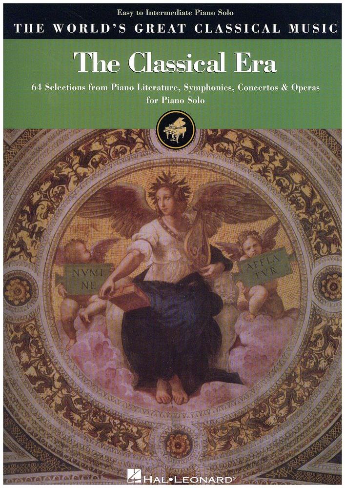 The Classical Era - Easy to Intermediate Piano Solo: 64 Selections from Piano Literature, Symphonies, Concertos & Operas (World's Greatest Classical Music)