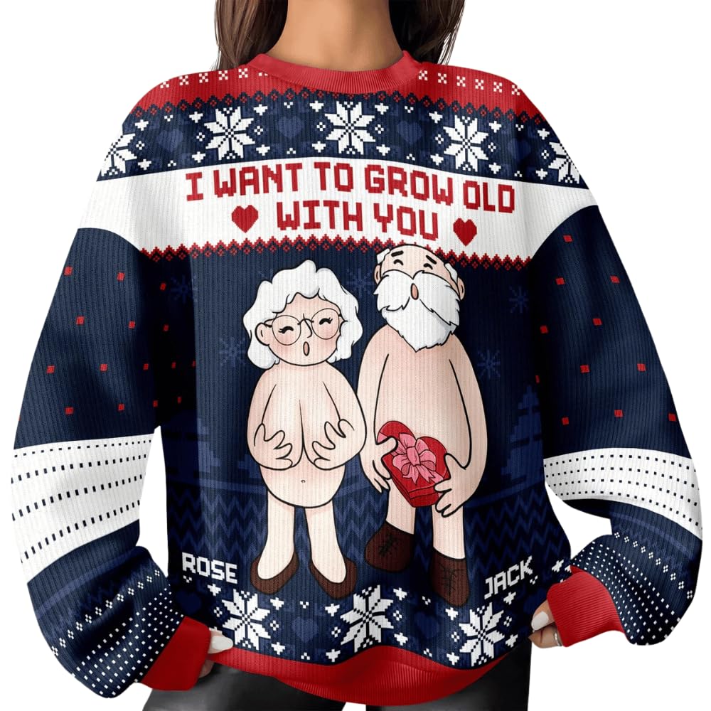 I Want to Grow Old with You Personalized Ugly Sweater Custom Christmas Sweatshirt for Husband Wife Couple Xmas
