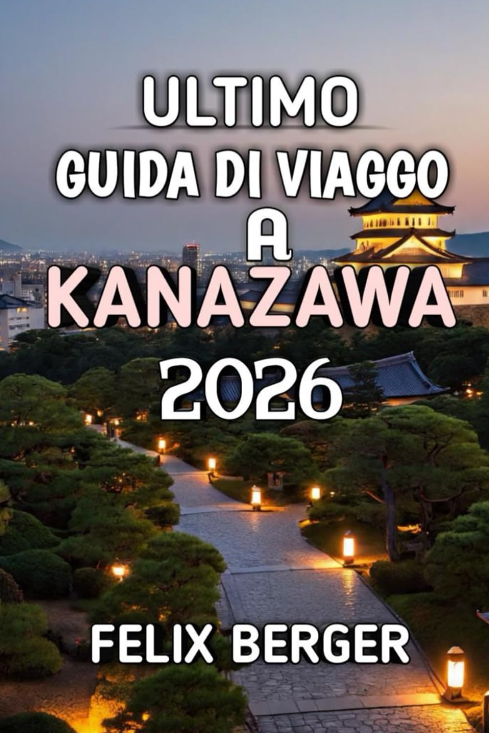 Ultimo Guida Di Viaggo A Kanazawa 2026: Scopri il gioiello nascosto del Giappone fatto di cultura, storia e bellezza senza tempo
