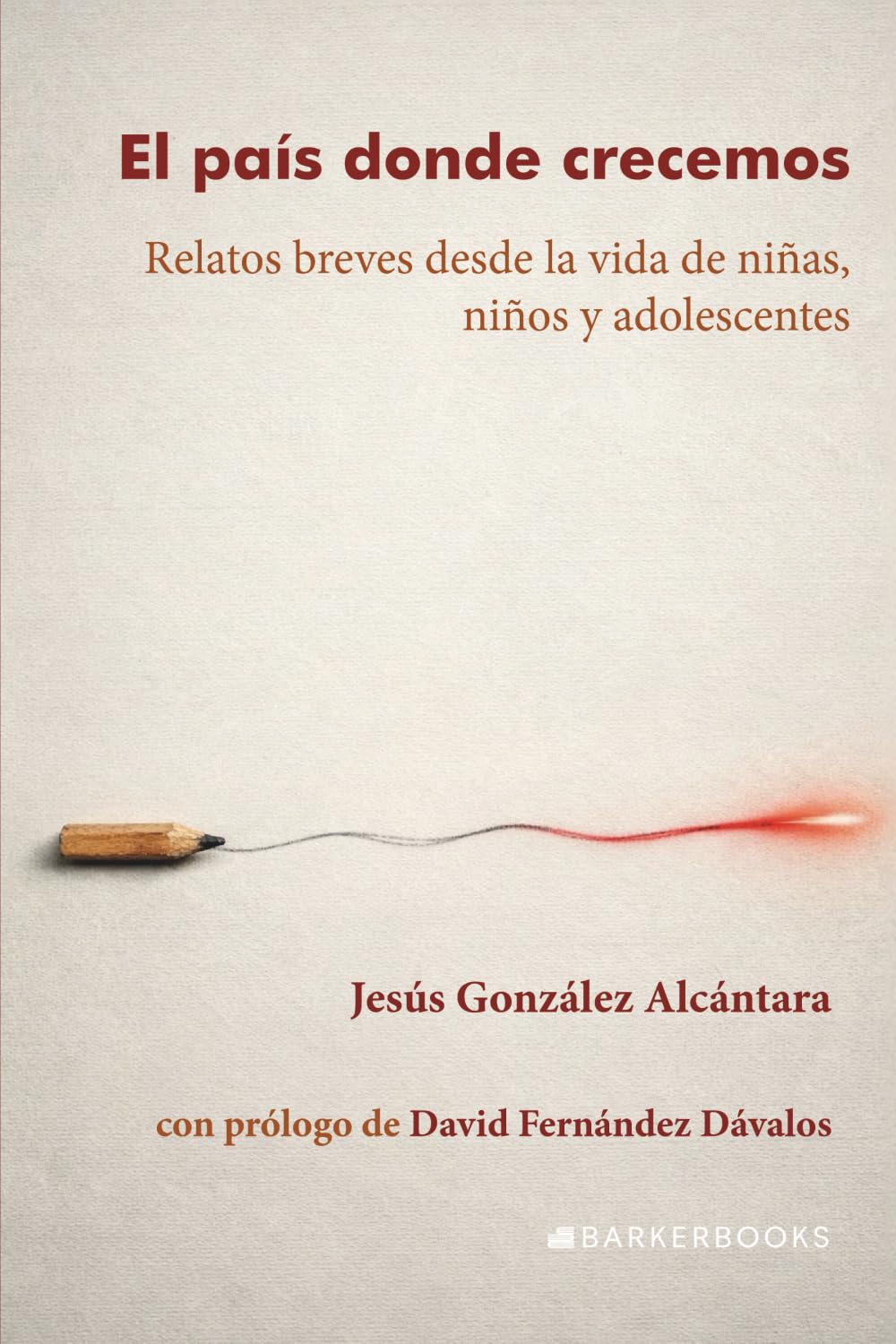 El país donde crecemos: Relatos breves desde la vida de niñas, niños y adolescentes